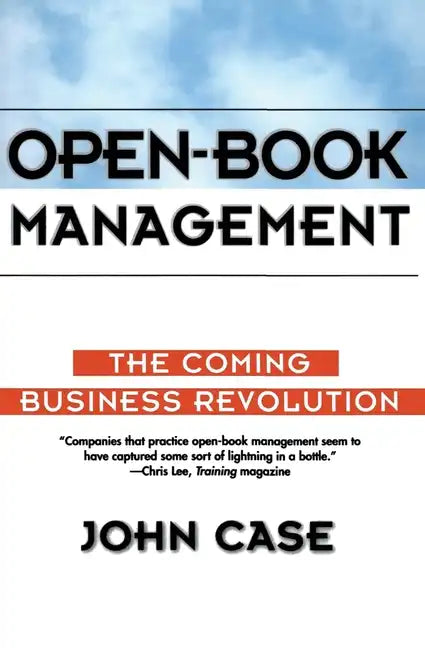 Open-Book Management: Coming Business Revolution, the - Paperback