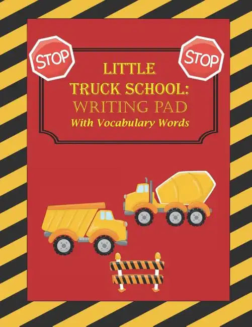 Little Truck School: Writing Pad with Vocabulary Words - Paperback