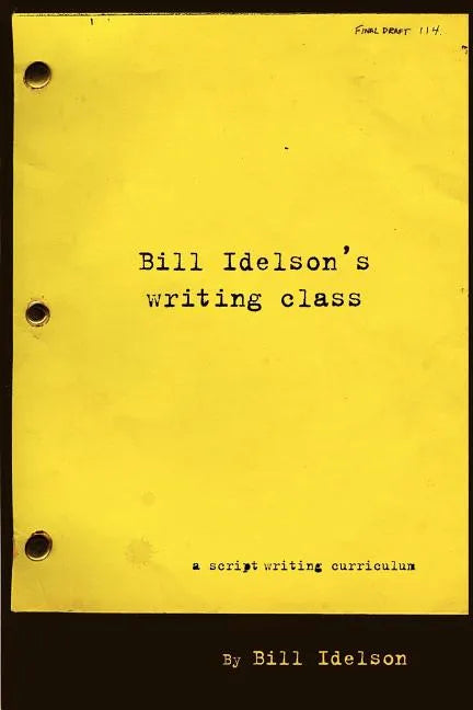 Bill Idelson's Writing Class - Paperback