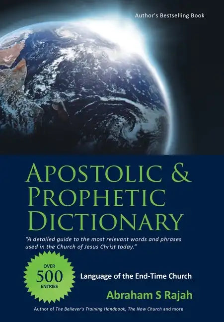 Apostolic & Prophetic Dictionary: Language of the End-Time Church - Hardcover