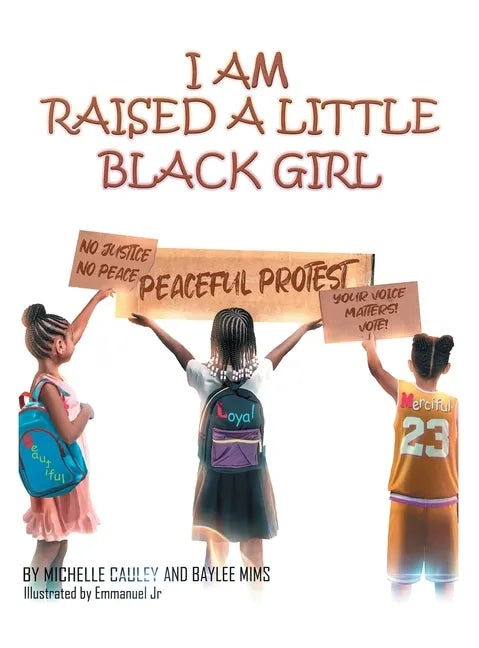 I Am Raised a Little Black Girl - Hardcover