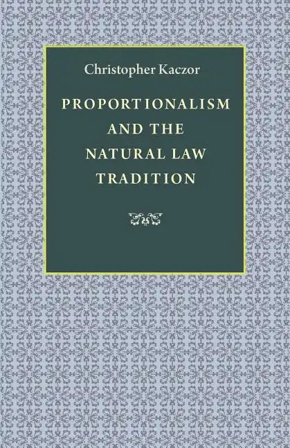 Proportionalism and the Natural Law Tradition - Paperback