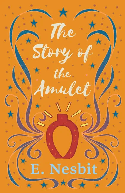 The Story of the Amulet - Paperback