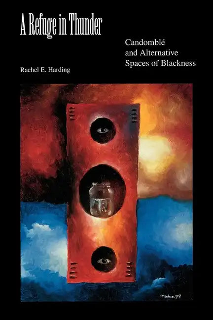 A Refuge in Thunder: Candomblé and Alternative Spaces of Blackness - Paperback