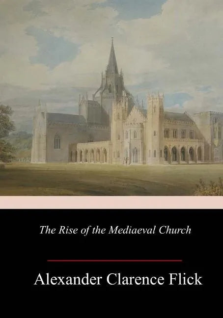 The Rise of the Mediaeval Church - Paperback