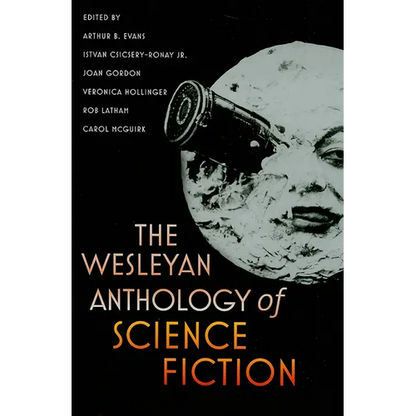 The Wesleyan Anthology of Science Fiction - Paperback