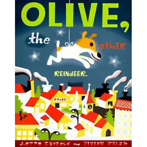 Olive, the Other Reindeer: A Christmas Story Deluxe Edition!