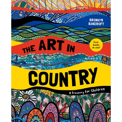 The Art in Country: A Treasury for Children - Hardcover