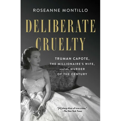 Deliberate Cruelty: Truman Capote, the Millionaire's Wife, and the Murder of the Century - Paperback