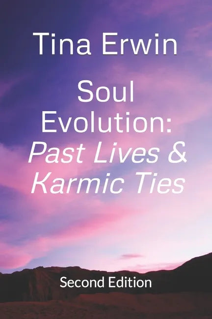 Soul Evolution: Past Lives & Karmic Ties - Paperback