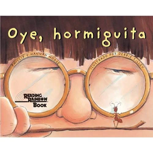 Oye, Hormiguita (Hey, Little Ant Spanish Edition) - Paperback