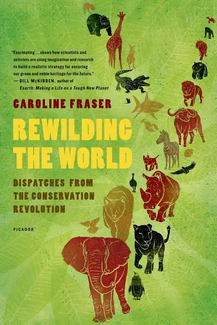 Rewilding the World: Dispatches from the Conservation Revolution - Paperback