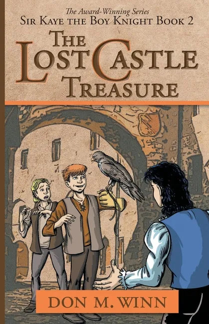 The Lost Castle Treasure: Sir Kaye the Boy Knight Book 2 - Paperback