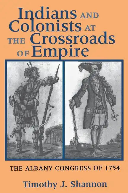 Indians and Colonists at the Crossroads of Empire - Paperback