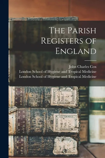 The Parish Registers of England [electronic Resource] - Paperback