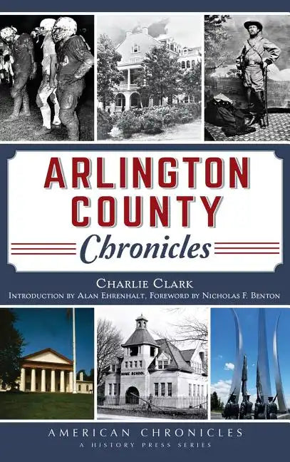 Arlington County Chronicles - Hardcover