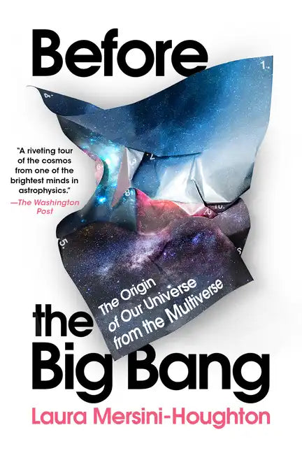 Before the Big Bang: The Origin of Our Universe from the Multiverse - Paperback