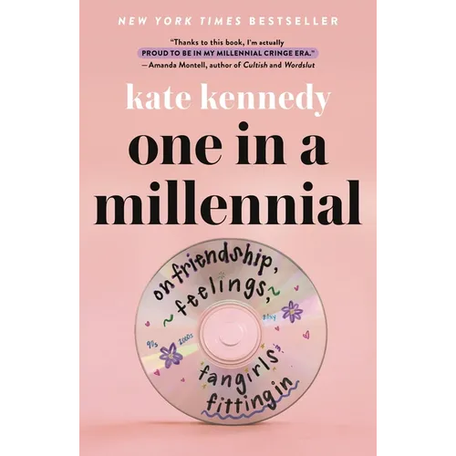 One in a Millennial: On Friendship, Feelings, Fangirls, and Fitting in - Paperback