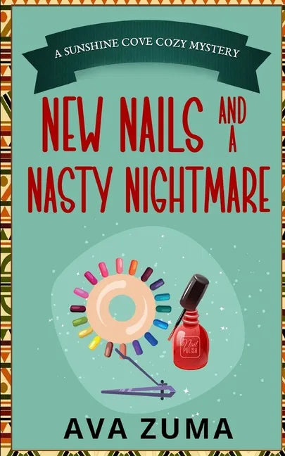 New Nails and a Nasty Nightmare - Paperback