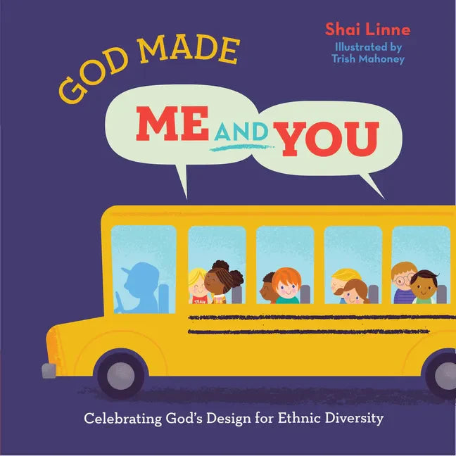 God Made Me and You: Celebrating God's Design for Ethnic Diversity - Hardcover