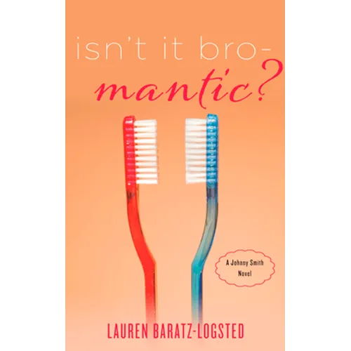Isn't It Bro-Mantic?: A Johnny Smith Novel - Paperback