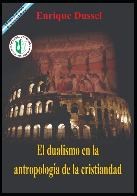 El Dualismo en la Antropología de la Cristiandad: Obras Selectas 5 - Paperback