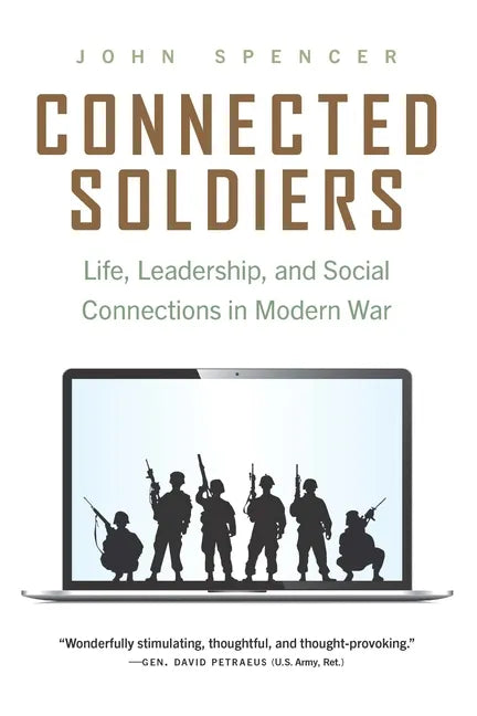 Connected Soldiers: Life, Leadership, and Social Connections in Modern War - Paperback
