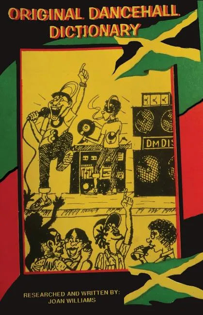 Original Dancehall Dictionary: Talk like a Jamaican - Paperback