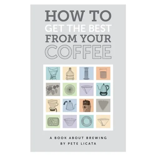 How to get the best from your coffee - Paperback
