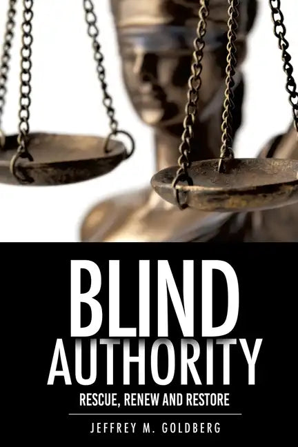 Blind Authority: Rescue, Renew and Restore - Paperback
