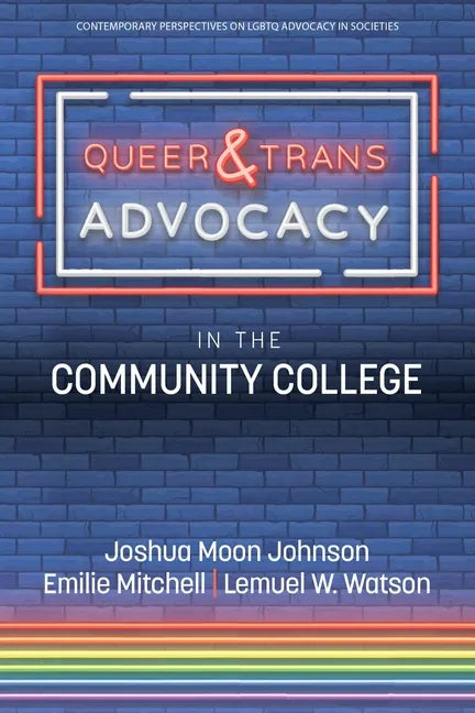 Queer & Trans Advocacy in the Community College - Paperback