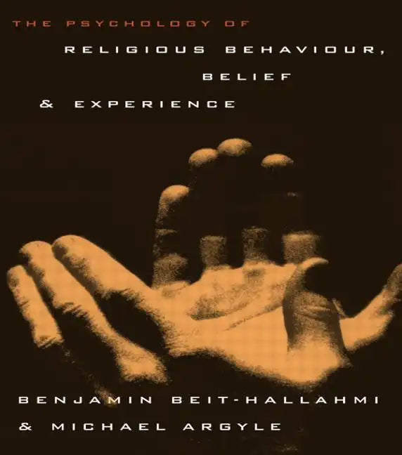 The Psychology of Religious Behaviour, Belief and Experience - Paperback