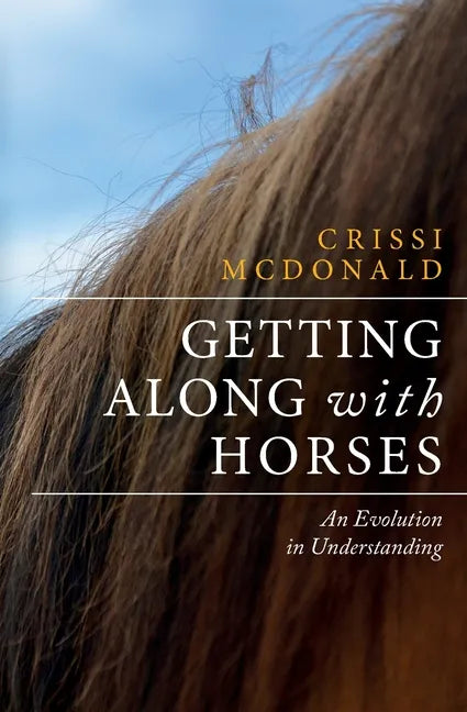 Getting Along with Horses: An Evolution in Understanding - Paperback