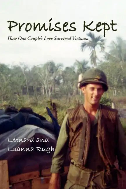 Promises Kept: How One Couple's Love Survived Vietnam - Paperback