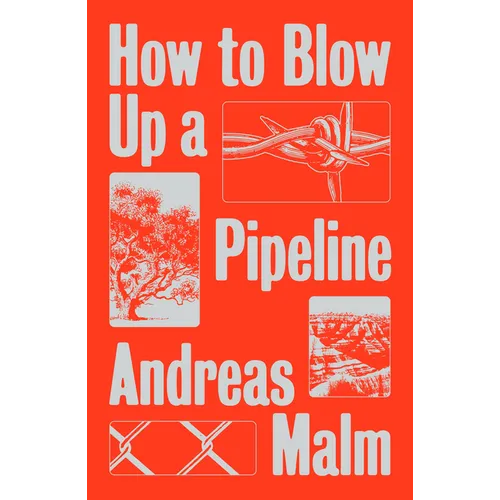 How to Blow Up a Pipeline - Paperback