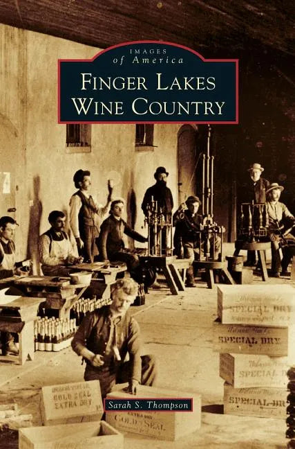 Finger Lakes Wine Country - Hardcover