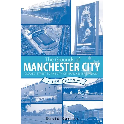 The Grounds of Manchester City - Paperback