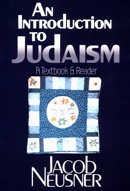 An Introduction to Judaism: A Textbook and Reader - Paperback
