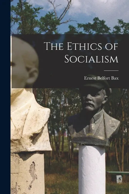 The Ethics of Socialism - Paperback
