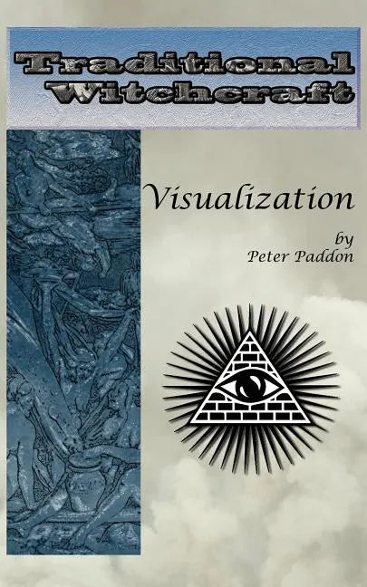 Traditional Witchcraft: Visualization: Simple exercises to develop your visualization skills - Paperback