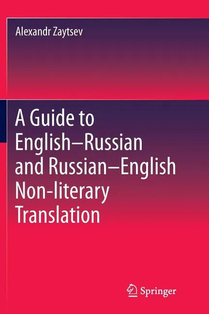 A Guide to English-Russian and Russian-English Non-Literary Translation - Paperback