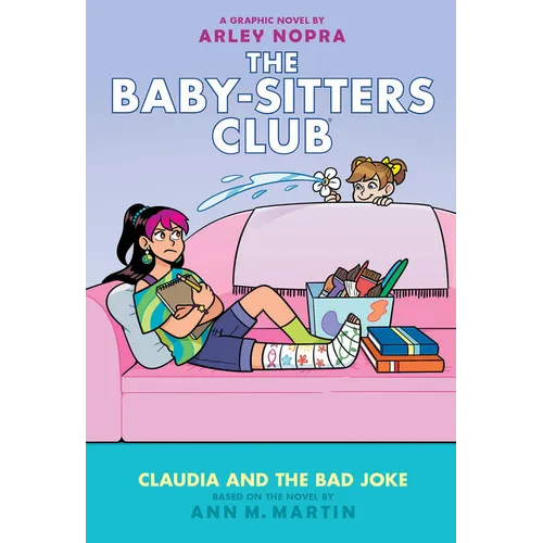 Claudia and the Bad Joke: A Graphic Novel (the Baby-Sitters Club #15): Volume 15 - Hardcover