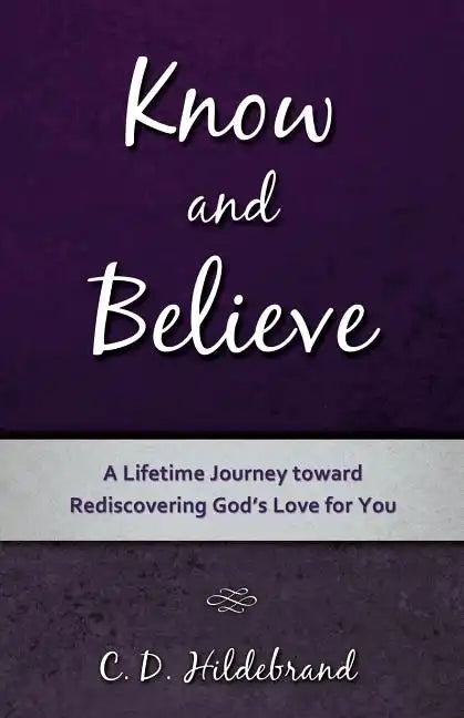 Know and Believe - Paperback