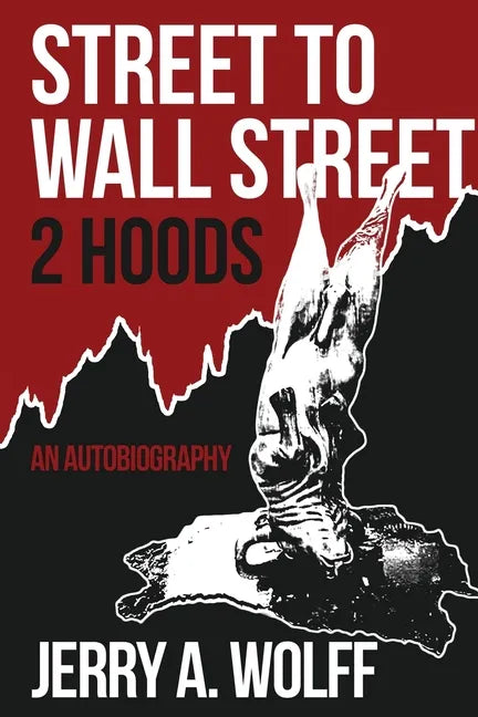Street to Wall Street 2 Hoods: An Autobiography - Paperback