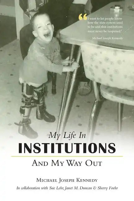 My Life in Institutions and My Way Out - Paperback