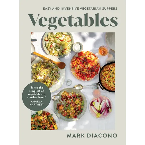 Vegetables: Easy and Inventive Vegetarian Suppers - Hardcover