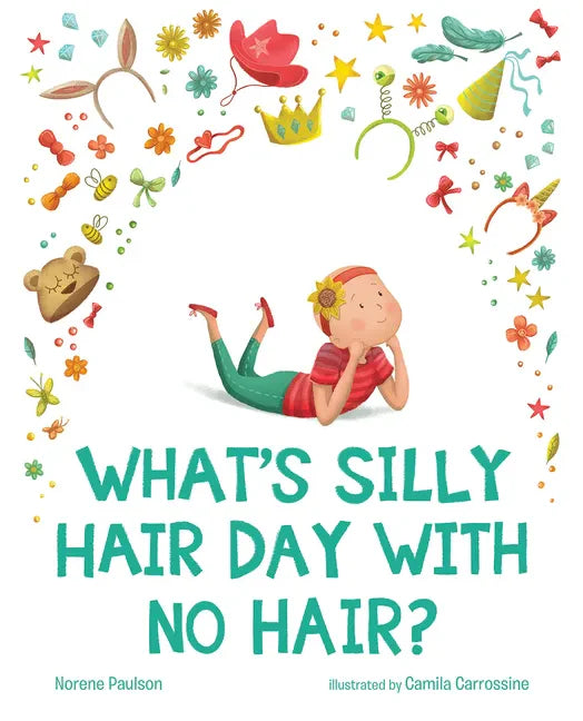What's Silly Hair Day with No Hair? - Hardcover