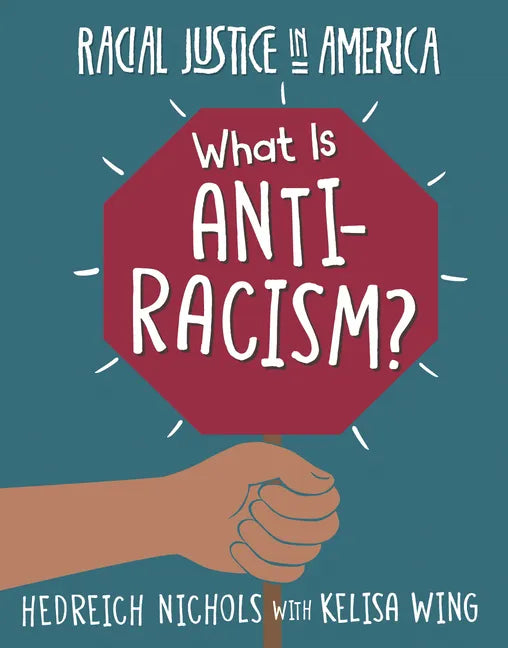 What Is Anti-Racism? - Library Binding