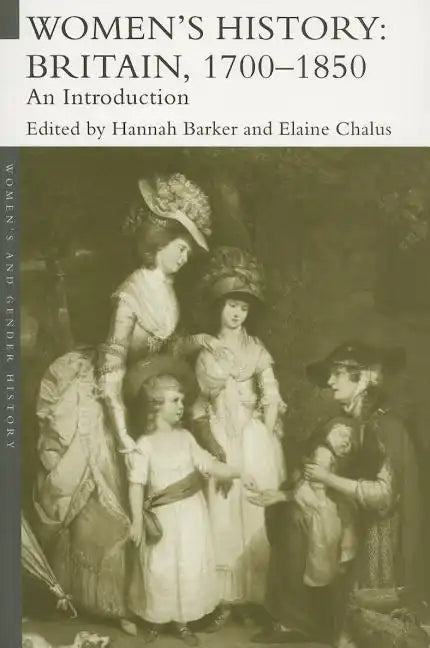 Women's History, Britain 1700-1850: An Introduction - Paperback