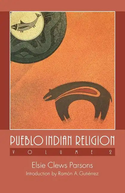 Pueblo Indian Religion, Volume 2 - Paperback
